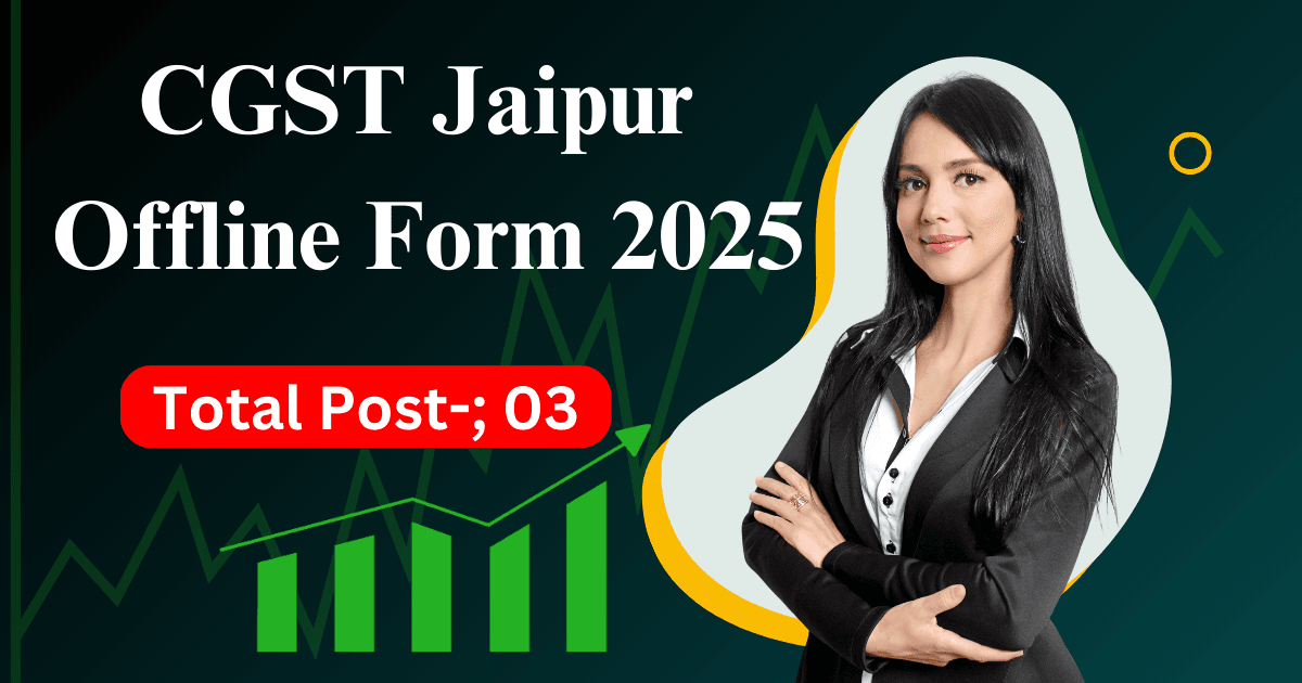 Read more about the article CGST Jaipur Recruitment 2025 Notification Out For All Over India- Apply Online